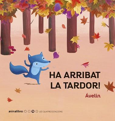 HA ARRIBAT LA TARDOR! | 9788417599690 | ÁVELIN | Llibreria Aqualata | Comprar llibres en català i castellà online | Comprar llibres Igualada