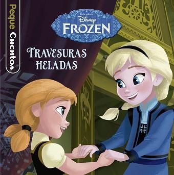 FROZEN. TRAVESURAS HELADAS. PEQUECUENTOS | 9788499517940 | DISNEY | Llibreria Aqualata | Comprar llibres en català i castellà online | Comprar llibres Igualada