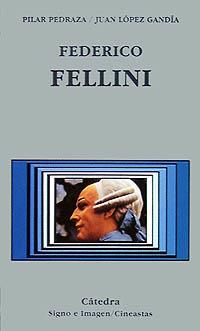 FEDERICO FELLINI (SIGNO E IMAGEN 15) | 9788437609546 | PEDRAZA, PILAR | Llibreria Aqualata | Comprar llibres en català i castellà online | Comprar llibres Igualada