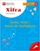 XIFRA 11 SUMA, RESTA I TAULES DE MULTIPLICAR | 9788431680923 | FRAILE MARTIN, JAVIER | Llibreria Aqualata | Comprar llibres en català i castellà online | Comprar llibres Igualada