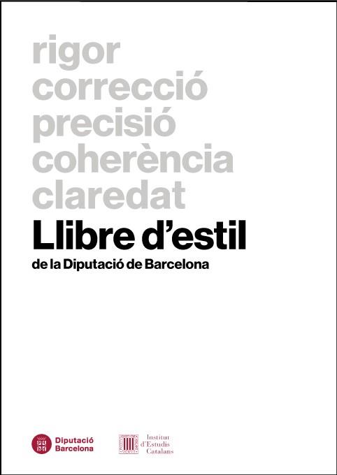 LLIBRE D'ESTIL DE LA DIPUTACIÓ DE BARCELONA | 9788498037319 | TENA FARGAS, LLUÏSA / BALLESTER MATEOS, FERRAN / HABA MONTÉS, ESTER / RIBES I MATEU, DOMÈNEC | Llibreria Aqualata | Comprar llibres en català i castellà online | Comprar llibres Igualada