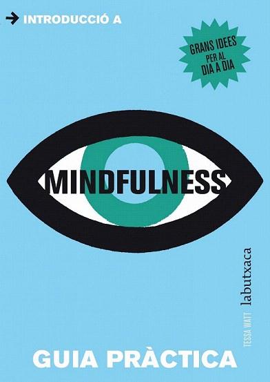 INTRODUCCIÓ A MINDFULNESS | 9788499306902 | WATT, TESSA | Llibreria Aqualata | Comprar llibres en català i castellà online | Comprar llibres Igualada