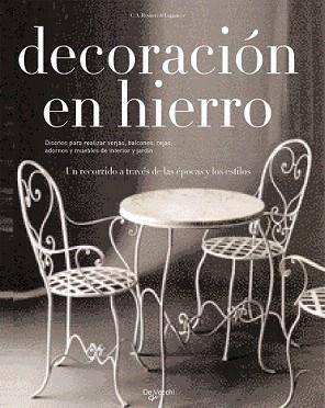 DECORACIÓN EN HIERRO | 9788431525484 | REYNERI LAGNASCO, ARMEDEO CARLO | Llibreria Aqualata | Comprar llibres en català i castellà online | Comprar llibres Igualada