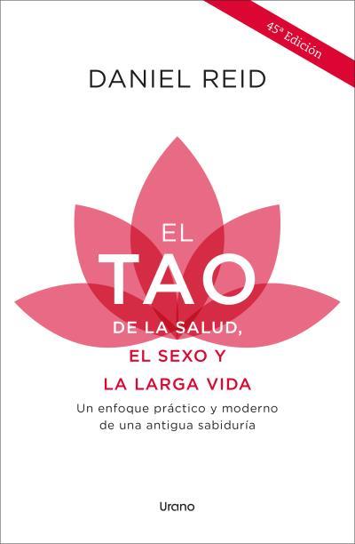 TAO DE LA SALUD, EL SEXO Y LA LARGA VIDA, EL | 9788418714429 | REID, DANIEL | Llibreria Aqualata | Comprar libros en catalán y castellano online | Comprar libros Igualada