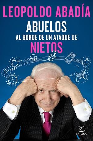 ABUELOS AL BORDE DE UN ATAQUE DE NIETOS | 9788467050066 | ABADÍA, LEOPOLDO | Llibreria Aqualata | Comprar llibres en català i castellà online | Comprar llibres Igualada