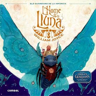 HOME DE LA LLUNA, L' (L'ORIGEN DELS GUARDIANS) | 9788498258202 | JOYCE, WILLIAM | Llibreria Aqualata | Comprar libros en catalán y castellano online | Comprar libros Igualada