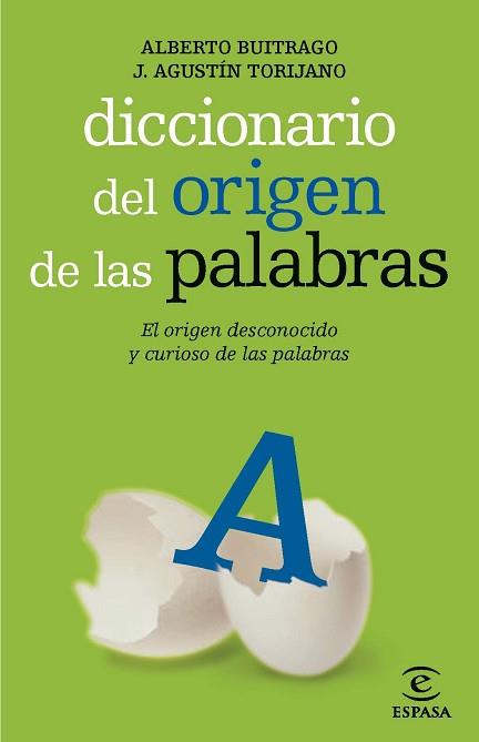 DICCIONARIO DEL ORIGEN DE LAS PALABRAS | 9788467036909 | BUITRAGO, ALBERTO / TORIJANO, J. AGUSTIN | Llibreria Aqualata | Comprar libros en catalán y castellano online | Comprar libros Igualada