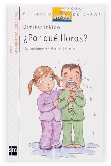 POR QUE LLORAS? (B.V. BLANCO MI HERMANA LIDIA Y YO 7) | 9788467504385 | INKIOW, DIMITER | Llibreria Aqualata | Comprar llibres en català i castellà online | Comprar llibres Igualada