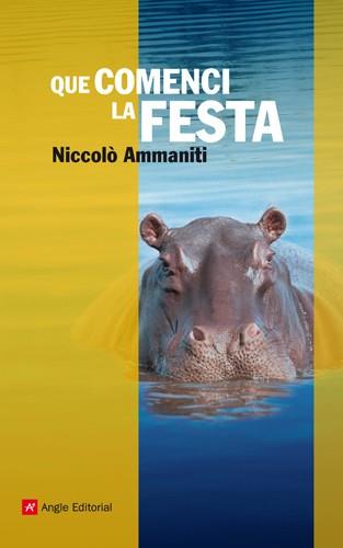 QUE COMENCI LA FESTA (NARRATIVES 53) | 9788415002628 | AMMANITI, NICCOLO | Llibreria Aqualata | Comprar llibres en català i castellà online | Comprar llibres Igualada