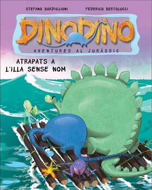 DINODINO 3. ATRAPATS A L'ILLA SENSE NOM | 9788448830397 | BORDIGLIONI, STEFANO / BERTOLUCCI, FEDERICO | Llibreria Aqualata | Comprar llibres en català i castellà online | Comprar llibres Igualada