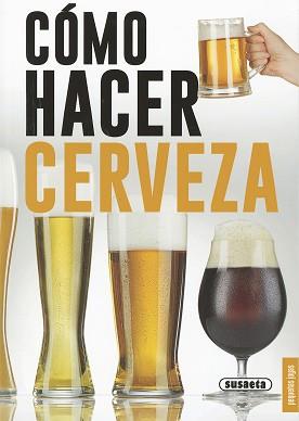 CÓMO HACER CERVEZA | 9788467750409 | SUSAETA, EQUIPO | Llibreria Aqualata | Comprar llibres en català i castellà online | Comprar llibres Igualada