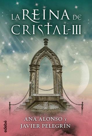 REINA DE CRISTAL, LA III | 9788468312767 | ALONSO, ANA ISABEL / PELEGRÍN MARTÍNEZ, FRANCISCO JAVIER | Llibreria Aqualata | Comprar llibres en català i castellà online | Comprar llibres Igualada