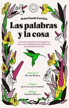 PALABRAS Y LA COSA, LAS | 9788416290772 | CARRIÈRE, JEAN-CLAUDE | Llibreria Aqualata | Comprar llibres en català i castellà online | Comprar llibres Igualada