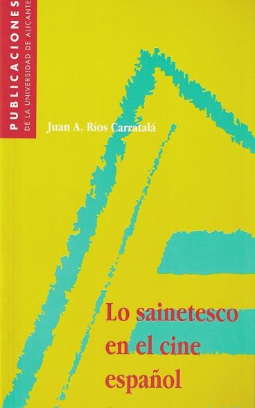 SAINETESCO EN EL CINE ESPAÑOL, LO | 9788479083335 | RIOS CARRATALA, JUAN | Llibreria Aqualata | Comprar libros en catalán y castellano online | Comprar libros Igualada