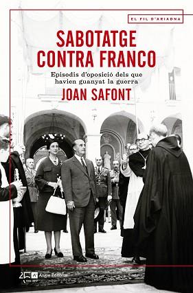 SABOTATGE CONTRA FRANCO | 9788415307914 | SAFONT PLUMED, JOAN | Llibreria Aqualata | Comprar llibres en català i castellà online | Comprar llibres Igualada