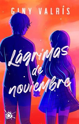 LÁGRIMAS DE NOVIEMBRE | 9788418582721 | VALRÍS, GINY | Llibreria Aqualata | Comprar llibres en català i castellà online | Comprar llibres Igualada