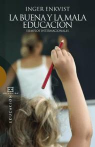 BUENA Y LA MALA EDUCACIÓN, LA | 9788499201153 | ENKVIST, INGER | Llibreria Aqualata | Comprar llibres en català i castellà online | Comprar llibres Igualada