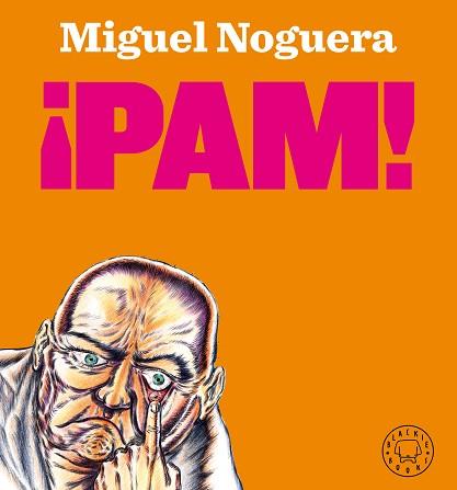 PAM! | 9788418187421 | NOGUERA, MIGUEL | Llibreria Aqualata | Comprar libros en catalán y castellano online | Comprar libros Igualada