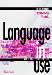 LANGUAGE IN USE.INTERMEDIATE.CLASSROOM BOOK | 9780521435529 | DOFF, ADRIAN / JONES, CHRISTOPHER | Llibreria Aqualata | Comprar llibres en català i castellà online | Comprar llibres Igualada