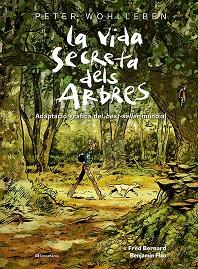 VIDA SECRETA DELS ARBRES, LA | 9788413563855 | BERNARD, FRED / WOHLLEBEN, PETER | Llibreria Aqualata | Comprar llibres en català i castellà online | Comprar llibres Igualada