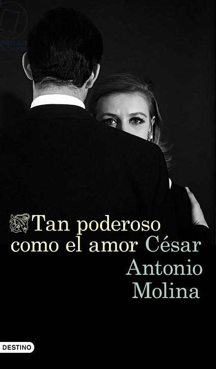 TAN PODEROSO COMO EL AMOR | 9788423353651 | MOLINA, CÉSAR ANTONIO | Llibreria Aqualata | Comprar llibres en català i castellà online | Comprar llibres Igualada