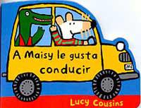 A MAISY LE GUSTA CONDUCIR | 9788495040893 | COUSINS, LUCY | Llibreria Aqualata | Comprar llibres en català i castellà online | Comprar llibres Igualada