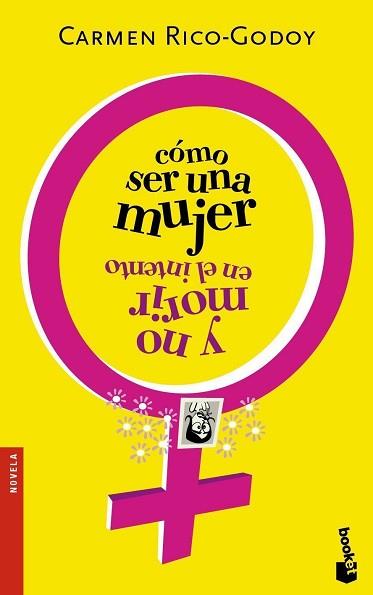 COMO SER UNA MUJER Y NO MORIR EN EL INTENTO (NOVELA 2112) | 9788484605669 | RICO-GODOY, CARMEN | Llibreria Aqualata | Comprar llibres en català i castellà online | Comprar llibres Igualada