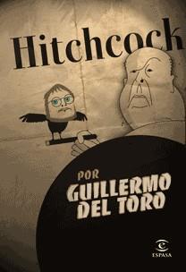 HITCHCOCK | 9788467030129 | DEL TORO, GUILLERMO | Llibreria Aqualata | Comprar llibres en català i castellà online | Comprar llibres Igualada