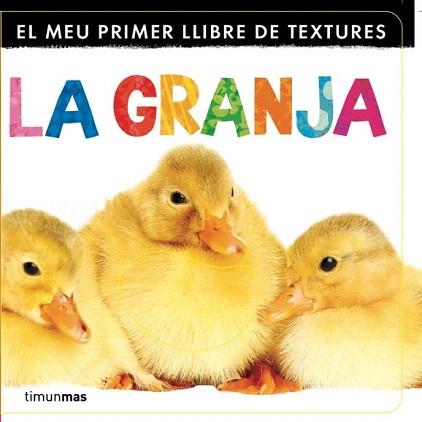 MEU PRIMER LLIBRE DE TEXTURES. LA GRANJA, EL | 9788499329833 | DIVERSOS AUTORS | Llibreria Aqualata | Comprar llibres en català i castellà online | Comprar llibres Igualada