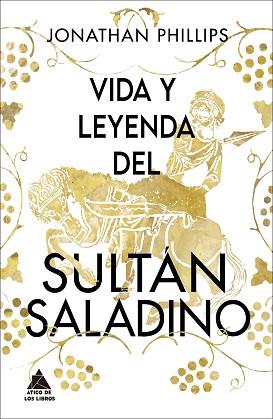 VIDA Y LEYENDA DEL SULTÁN SALADINO | 9788418217487 | PHILLIPS, JONATHAN | Llibreria Aqualata | Comprar libros en catalán y castellano online | Comprar libros Igualada