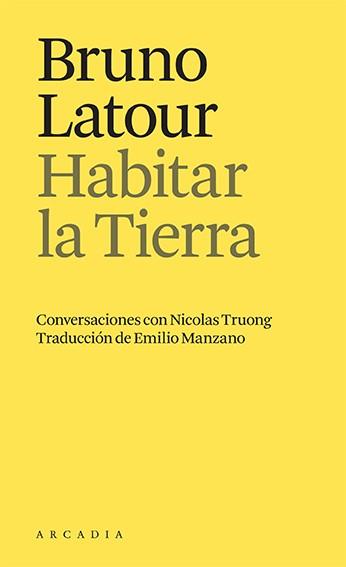 HABITAR LA TIERRA | 9788412592665 | BRUNO LATOUR | Llibreria Aqualata | Comprar llibres en català i castellà online | Comprar llibres Igualada