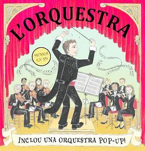 ORQUESTRA, L' (AMB UNA ORQUESTRA POP-UP) | 9788498255744 | TANGO BOOKS, LTD. | Llibreria Aqualata | Comprar llibres en català i castellà online | Comprar llibres Igualada