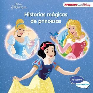 HISTORIAS MÁGICAS DE PRINCESAS (TE CUENTO, ME CUENTAS UNA HISTORIA DISNEY) | 9788416931149 | DISNEY | Llibreria Aqualata | Comprar llibres en català i castellà online | Comprar llibres Igualada