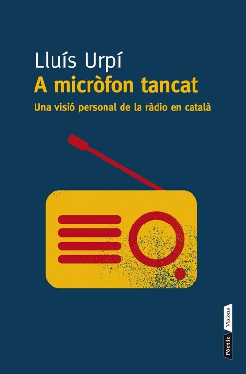 A MICRÒFON TANCAT | 9788498092295 | URPÍ, LLUÍS | Llibreria Aqualata | Comprar llibres en català i castellà online | Comprar llibres Igualada