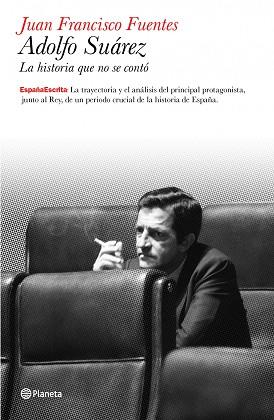 ADOLFO SUAREZ | 9788408099161 | FUENTES, JUAN FRANCISCO | Llibreria Aqualata | Comprar libros en catalán y castellano online | Comprar libros Igualada