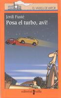 POSA EL TURBO, AVI (V.V. TARONJA 111) | 9788466100229 | FUSTE, JORDI | Llibreria Aqualata | Comprar libros en catalán y castellano online | Comprar libros Igualada