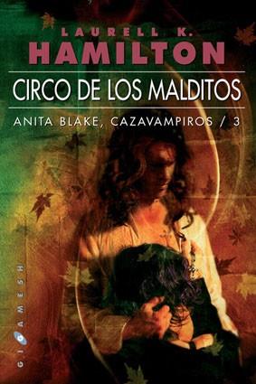 CIRCO DE LOS MALDITOS (ANITA BLAKE CAZAVAMPIROS 3) | 9788496208124 | HAMILTON, LAURELL K. | Llibreria Aqualata | Comprar llibres en català i castellà online | Comprar llibres Igualada