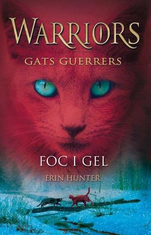 FOC I GEL (CLAN DELS GATS GUERRERS 2) | 9788424643805 | HUNTER, ERIN | Llibreria Aqualata | Comprar llibres en català i castellà online | Comprar llibres Igualada