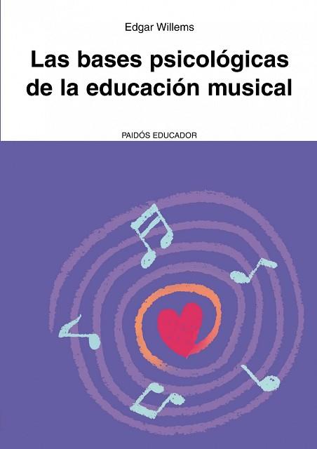 BASES PSICOLÓGICAS DE LA EDUCACIÓN MUSICAL, LA | 9788449326080 | WILLEMS, EDGARD | Llibreria Aqualata | Comprar libros en catalán y castellano online | Comprar libros Igualada