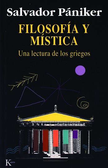 FILOSOFIA Y MISTICA, UNA LECTURA DE LOS GRIEGOS (ENSAYO) | 9788472454675 | PANIKER, SALVADOR | Llibreria Aqualata | Comprar libros en catalán y castellano online | Comprar libros Igualada