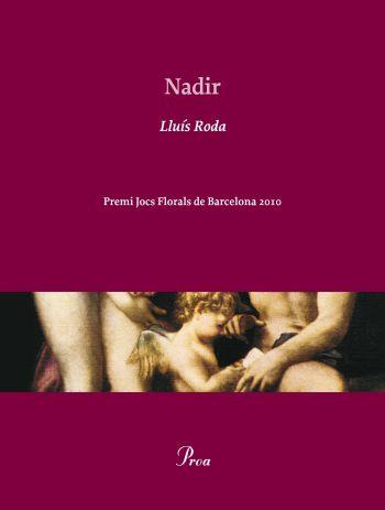 NADIR (PREMI JOCS FLORALS DE BARCELONA 2010) | 9788475881904 | RODA, LLUIS | Llibreria Aqualata | Comprar llibres en català i castellà online | Comprar llibres Igualada