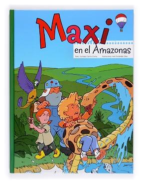 MAXI EN EL AMAZONAS | 9788467546705 | GARCÍA-CLAIRAC, SANTIAGO / FERNÁNDEZ SILVA, IVAN | Llibreria Aqualata | Comprar llibres en català i castellà online | Comprar llibres Igualada