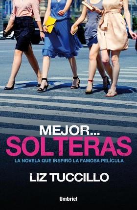 MEJOR... SOLTERAS | 9788492915835 | TUCCILLO, LIZ | Llibreria Aqualata | Comprar llibres en català i castellà online | Comprar llibres Igualada