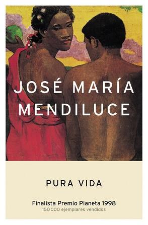 PURA VIDA (AUTORES ESPAÑOLES E IBEROAMERICANOS) | 9788408047971 | MENDILUCE, JOSE MARIA | Llibreria Aqualata | Comprar llibres en català i castellà online | Comprar llibres Igualada