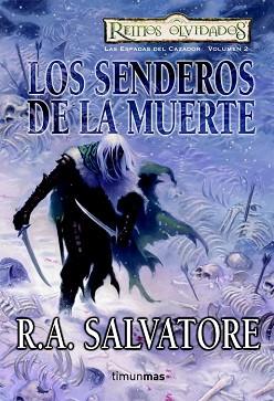 SENDEROS DE LA MUERTE, LOS (ESPADAS DEL CAZADOR 2) | 9788448037635 | SALVATORE, R.A. | Llibreria Aqualata | Comprar llibres en català i castellà online | Comprar llibres Igualada