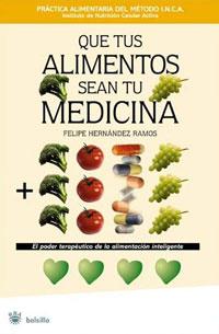 QUE TUS ALIMENTOS SEAN TU MEDICINA (RBA SALUD) | 9788478719952 | HERNANDEZ RAMOS, FELIPE | Llibreria Aqualata | Comprar libros en catalán y castellano online | Comprar libros Igualada