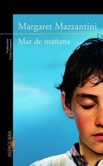 MAR DE MAÑANA | 9788420414614 | MAZZANTINI, MARGARET | Llibreria Aqualata | Comprar llibres en català i castellà online | Comprar llibres Igualada