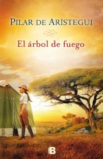 ÁRBOL DE FUEGO, EL | 9788466650038 | DE ARÍSTEGUI, PILAR | Llibreria Aqualata | Comprar llibres en català i castellà online | Comprar llibres Igualada