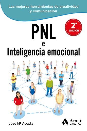 PNL (PROGRAMACIÓN NEUROLINGÜÍSTICA) E INTELIGENCIA EMOCIONAL | 9788497357241 | ACOSTA VERA, JOSE MARIA | Llibreria Aqualata | Comprar llibres en català i castellà online | Comprar llibres Igualada