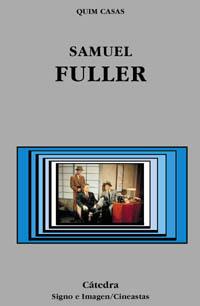 SAMUEL FULLER (CINEASTAS 54) | 9788437619170 | CASAS, QUIM | Llibreria Aqualata | Comprar llibres en català i castellà online | Comprar llibres Igualada